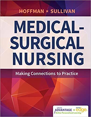 Medical-Surgical Nursing Making Connections to Practice