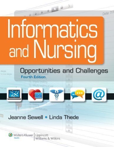 Test Bank For Informatics And Nursing Opportunities And Challenges 4Th by Jeanne Sewell