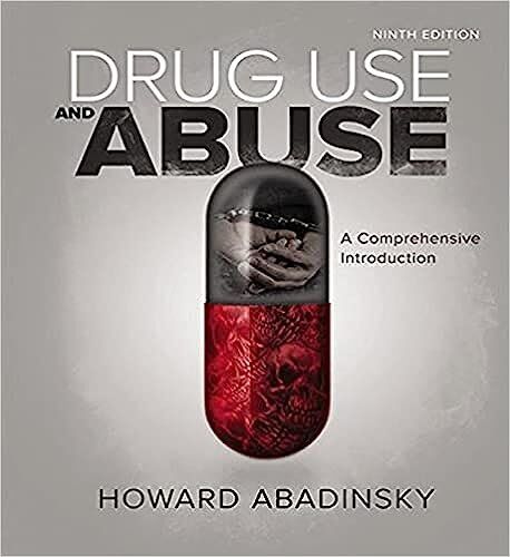 Drug Use and Abuse A Comprehensive Introduction 9th edition